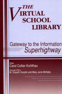 portada the virtual school library: gateways to the information superhighway (en Inglés)