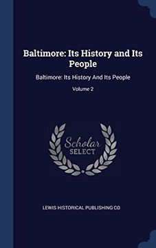 portada Baltimore: Its History and Its People: Baltimore: Its History And Its People; Volume 2