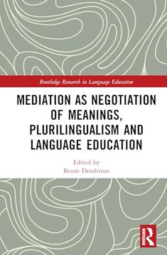 portada Mediation as Negotiation of Meanings, Plurilingualism and Language Education (Routledge Research in Language Education) (en Inglés)