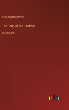 portada The Song of the Cardinal: in large print (in English)