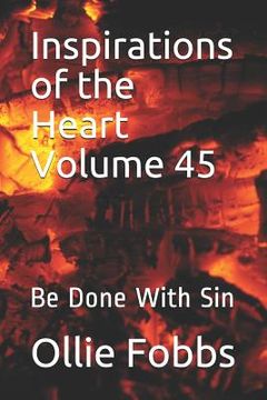 portada Inspirations of the Heart Volume 45: Be Done with Sin (en Inglés)