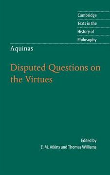 portada Thomas Aquinas: Disputed Questions on the Virtues Hardback (Cambridge Texts in the History of Philosophy) (en Inglés)
