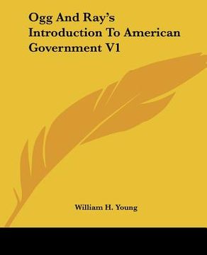 portada ogg and ray's introduction to american government v1 (en Inglés)