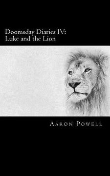portada Doomsday Diaries IV: Luke and the Lion (in English)