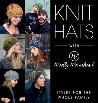 portada Knit Hats With Woolly Wormhead: Styles for the Whole Family (en Inglés)