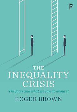 portada The inequality crisis: The facts and what we can do about it (Paperback) (en Inglés)