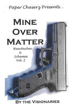 portada Mine Over Matter: Heartaches & Schemes Vol 2 (en Inglés)