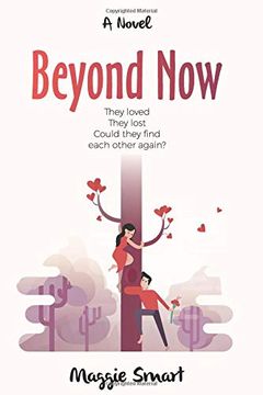 portada Beyond Now: A Story of Love Lost and Found Again (in English)