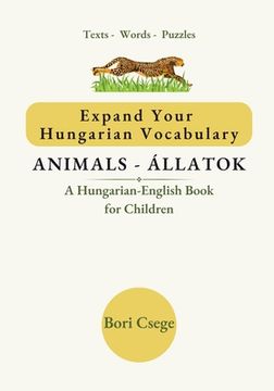 portada Expand Your Hungarian Vocabulary: Animals / Állatok (en Inglés)