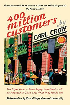 portada Four Hundred Million Customers: The Experiences - Some Happy, Some Sad -of an American in China and What They Taught Him