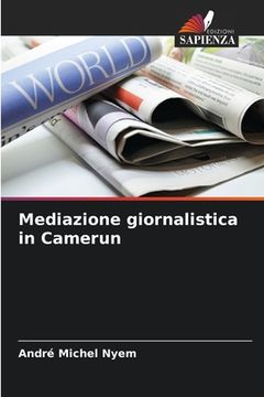 portada Mediazione giornalistica in Camerun (en Italiano)
