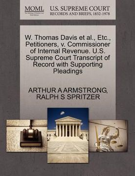 portada w. thomas davis et al., etc., petitioners, v. commissioner of internal revenue. u.s. supreme court transcript of record with supporting pleadings
