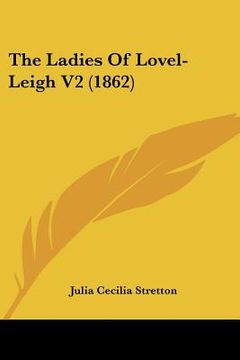 portada the ladies of lovel-leigh v2 (1862) (en Inglés)