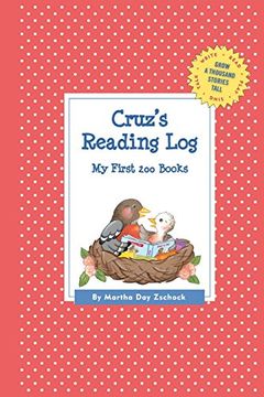 portada Cruz's Reading Log: My First 200 Books (Gatst) (Grow a Thousand Stories Tall) 