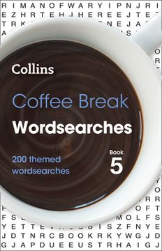 portada Coffee Break Wordsearches Book 5: 200 Themed Wordsearches (en Inglés)
