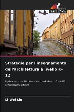 portada Strategie per l'insegnamento dell'architettura a livello K-12 (en Italiano)