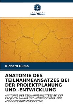 portada Anatomie Des Teilnahmeansatzes Bei Der Projektplanung Und -Entwicklung (en Alemán)