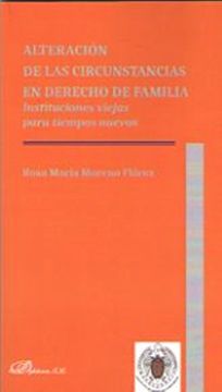 portada Alteración de las Circunstancias en Derecho de Familia: Instituciones Viejas Para Tiempos Nuevos