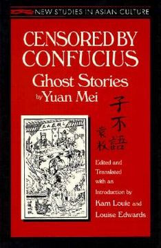 portada censored by confucius: ghost stories by yuan mei (en Inglés)