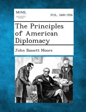 portada The Principles of American Diplomacy (en Inglés)