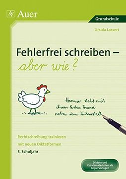 portada Fehlerfrei Schreiben - Aber Wie? 3. Schuljahr: Rechtschreibung Trainieren mit Neuen Diktatformen (3. Klasse) (en Alemán)