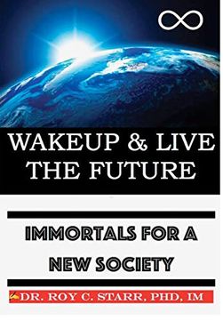 portada Wakeup & Live the Future: Immortals for a new Society (en Inglés)