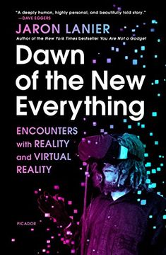 portada Dawn of the new Everything: Encounters With Reality and Virtual Reality 