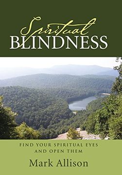 portada Spiritual Blindness: Find Your Spiritual Eyes and Open them