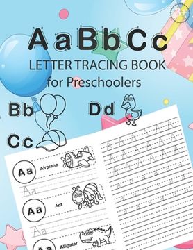 portada ABC Letter Tracing Book for Preschoolers: Alphabet Tracing Workbook for Preschoolers / Pre K and Kindergarten Letter Tracing Book ages 3-5 / Letter Tr (en Inglés)