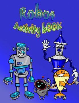 portada Robot Activity Book: Fun Activity Book for Kids. Fun With Mazes, Coloring,Shadow Matching Game,Word Search Puzzle (Activity Book for Kids) (en Inglés)