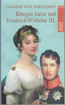 portada Königin Luise und Friedrich Wilhelm Iii. Eine Liebe in Preußen (en Alemán)