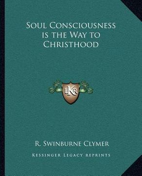 portada soul consciousness is the way to christhood (en Inglés)