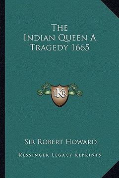 portada the indian queen a tragedy 1665 (en Inglés)
