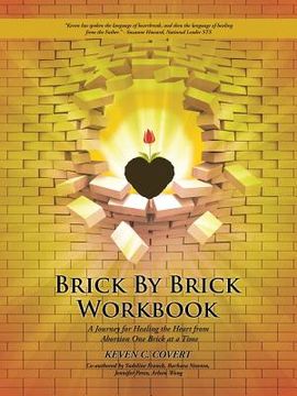portada Brick by Brick Workbook: A Journey for Healing the Heart from Abortion One Brick at a Time (in English)