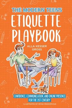 portada The Modern Teen's Etiquette Playbook: Confidence, Communication, and Online Presence for the 21st Century (en Inglés)