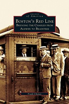 portada Boston's Red Line: Bridging the Charles from Alewife to Briantree (en Inglés)