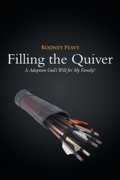 portada Filling the Quiver: Is Adoption God's Will for My Family? (in English)