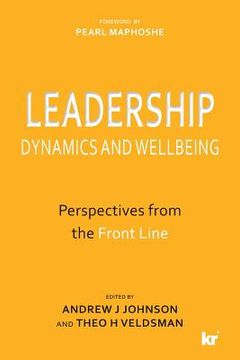 portada Leadership Dynamics and Wellbeing: Perspectives from the Front Line (en Inglés)
