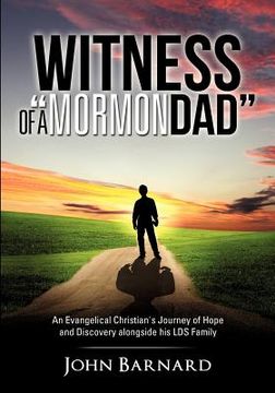 portada witness of a "mormon dad" (en Inglés)