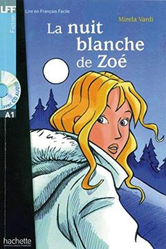 portada Niveau a1: La Nuit Blanche de Zoé: Lektüre + Audio-Cd (in French)