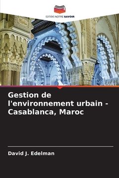 portada Gestion de l'environnement urbain - Casablanca, Maroc (en Francés)