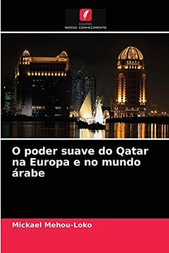 portada O Poder Suave do Qatar na Europa e no Mundo Árabe (en Portugués)
