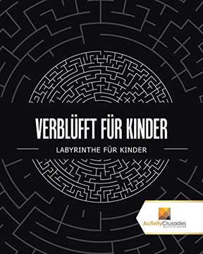 portada Verblüfft für Kinder: Labyrinthe für Kinder (en Alemán)