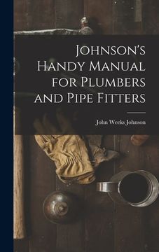 portada Johnson's Handy Manual for Plumbers and Pipe Fitters (en Inglés)