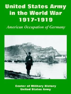portada united states army in the world war, 1917-1919: american occupation of germany