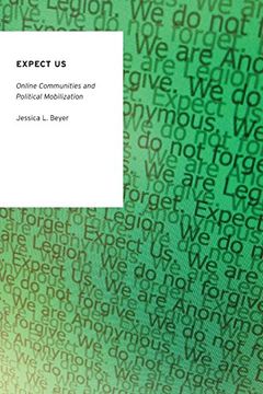 portada Expect us: Online Communities and Political Mobilization (Oxford Studies in Digital Politics) (en Inglés)