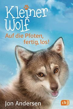 portada Kleiner Wolf: Auf die Pfoten, Fertig, Los! (in German)