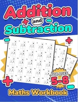 portada Addition and Subtraction Maths Workbook Kids Ages 5-8 Adding and Subtracting 110 Timed Maths Test Drills Kindergarten, Grade 1, 2 and 3 Year 1, 2,3 and 4 ks2 Large Print Paperback 