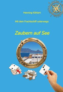portada Mit dem Frachtschiff unterwegs: Zaubern auf See (en Alemán)