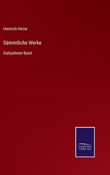 portada Sämmtliche Werke: Siebzehnter Band (en Alemán)